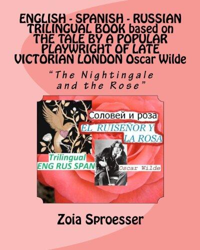 English/Spanish/Russian Trilingual Book: The Tale by Oscar Wilde 'The Nightingale and the Rose'