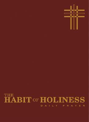 The Habit Of Holiness: Daily Prayer