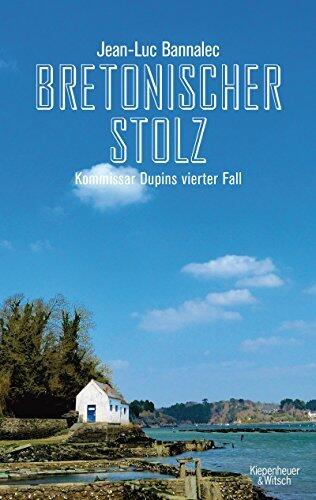 Bretonischer Stolz: Kommissar Dupins vierter Fall (Kommissar Dupin ermittelt 4)