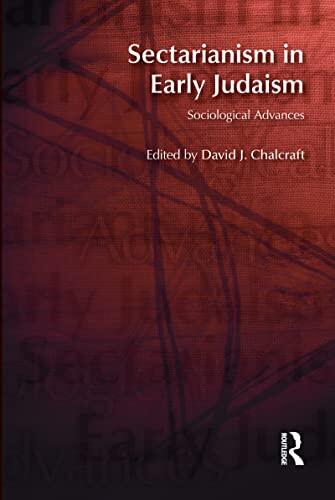 Sectarianism in Early Judaism (Sociological Advances)
