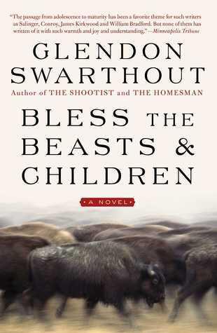 Bless the Beasts & Children: A Novel