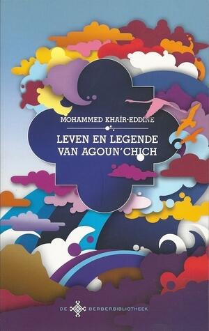 Leven en legende van Agoun'Chich