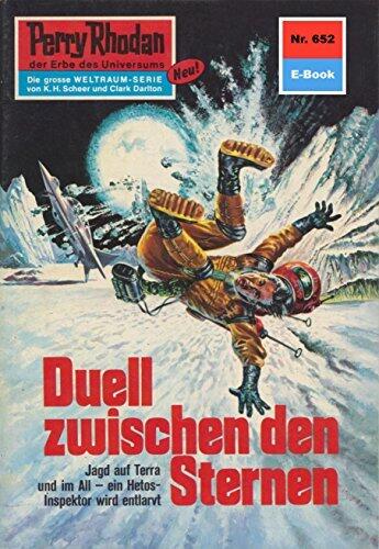 Perry Rhodan 652: Duell zwischen den Sternen: Perry Rhodan-Zyklus "Das Konzil" (Perry Rhodan-Erstauflage)