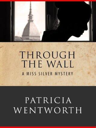 Through the Wall: Miss Silver #19