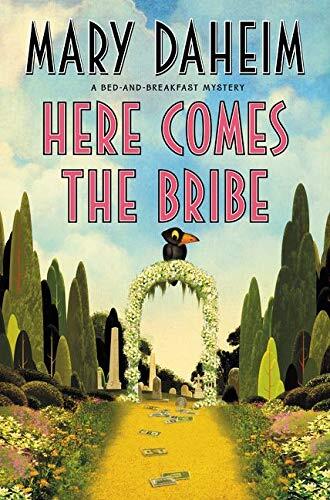 Here Comes the Bribe: A Bed-and-Breakfast Mystery