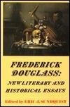 Frederick Douglass: New Literary and Historical Essays