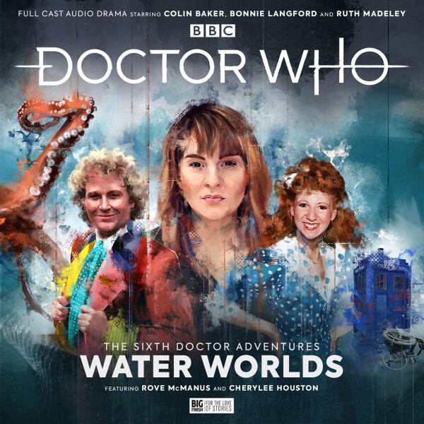 Doctor Who: The Sixth Doctor Adventures - Water Worlds