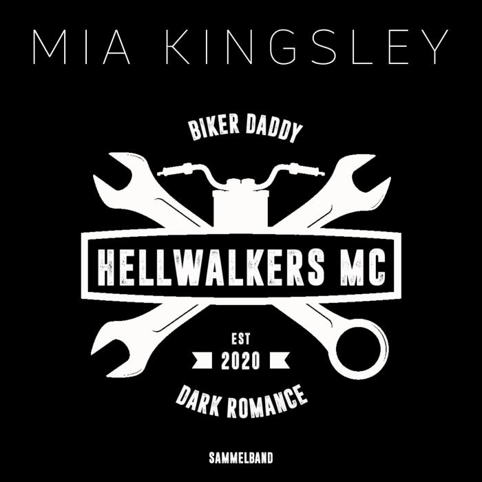 Hellwalkers MC. Sammelband