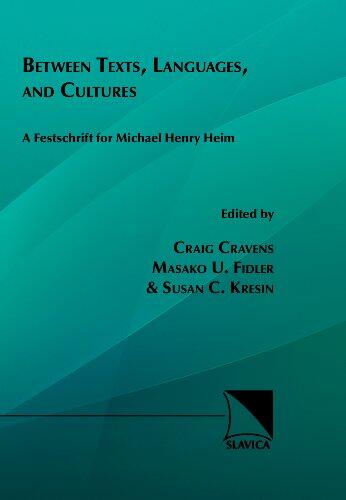 Between Texts, Languages and Cultures: A Festschrift for Michael Henry Heim