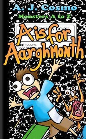 A is for Aarghmonth