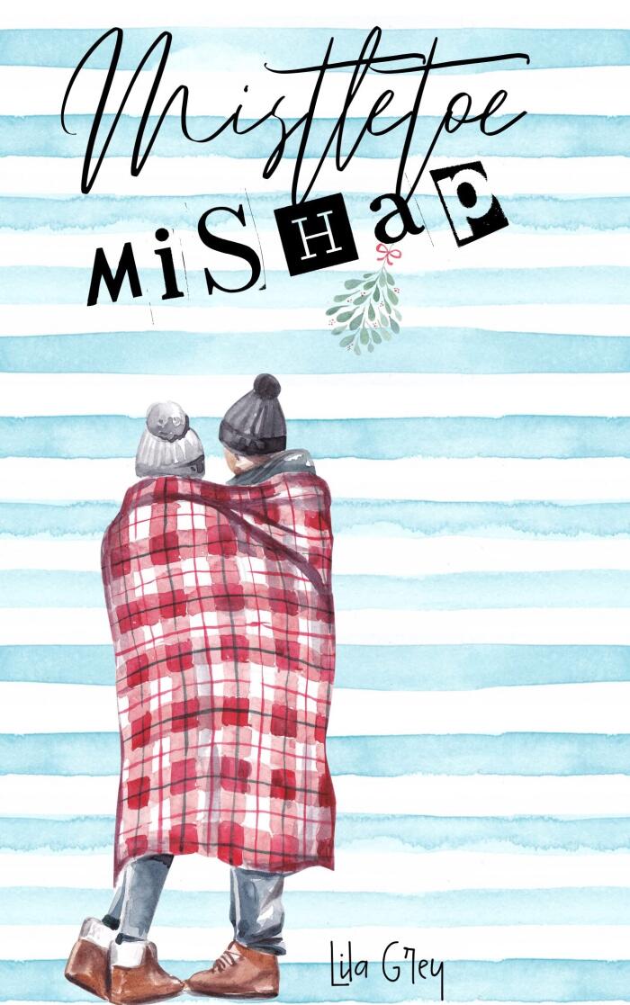 Mistletoe Mishap: A friends to lovers, fake relationship, holiday novella