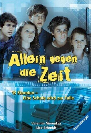 Allein gegen die Zeit: 13 Stunden - eine Schule wird zur Falle