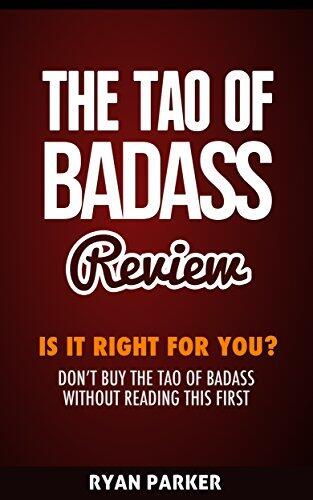 The Tao of Badass Review: Is It Right For You? Don't Buy The Tao Of Badass Without Reading This First