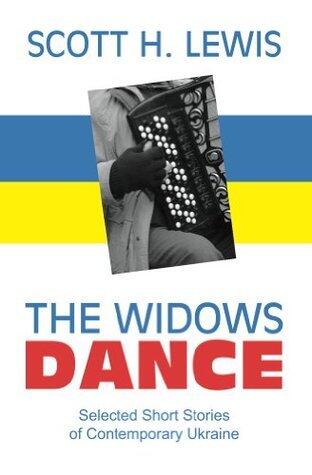 Widows Dance: Selected Short Stories of Contemporary Ukraine