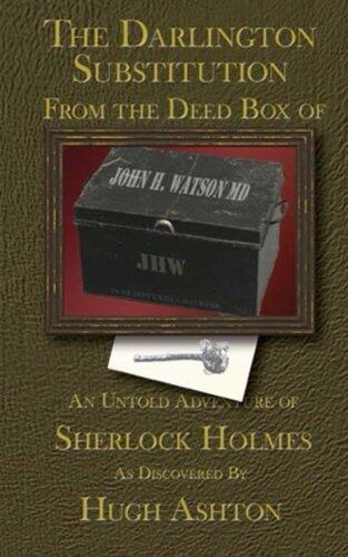 The Darlington Substitution: From the Deed Box of John H. Watson MD