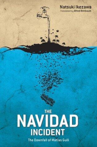 The Navidad Incident: The Downfall of Matias Guili