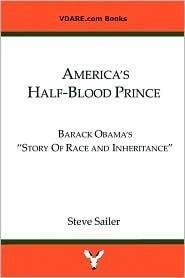 America's Half-Blood Prince: Barack Obama's "Story of Race and Inheritance"