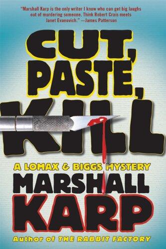 Cut, Paste, Kill: A Lomax & Biggs Mystery