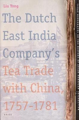 The Dutch Tea Trade with China, 1757-1781