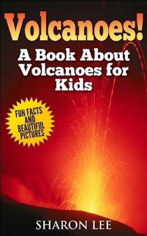 Volcanoes! A Book About Volcanoes for Kids - Fun Facts and Beautiful Pictures