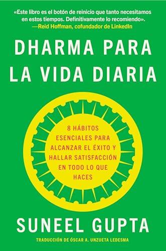 Everyday Dharma Dharma para la vida diaria (Spanish edition): 8 hábitos esenciales para alcanzar el éxito y hallar satisfacción en todo lo que haces