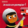 Je suis un pompier !