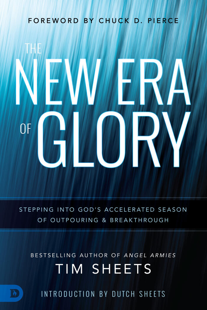 The New Era of Glory: Stepping into God’s Accelerated Season of Outpouring and Breakthrough