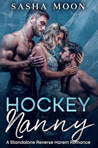 Hockey Nanny: A Standalone Reverse Harem Romance