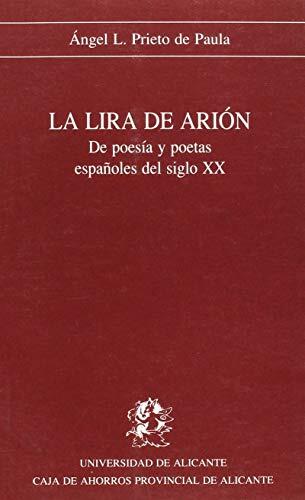 La lira de Arión: De poesía y poetas españoles del siglo XX
