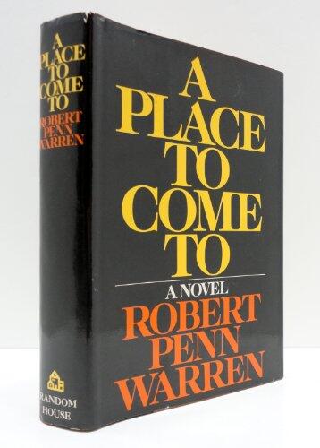 A Place to Come To: A Novel