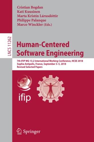 Human-Centered Software Engineering: 7th IFIP WG 13.2 International Working Conference, HCSE 2018, Sophia Antipolis, France, September 3–5, 2018, ... Papers