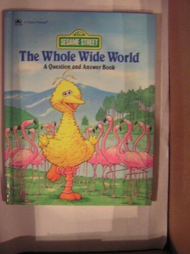 The Whole Wide World A Question and Answer Book
