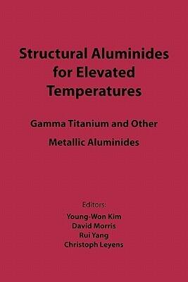 Structural Aluminides for Elevated Temperatures: Gamma Titanium and Other Metallic Aluminides