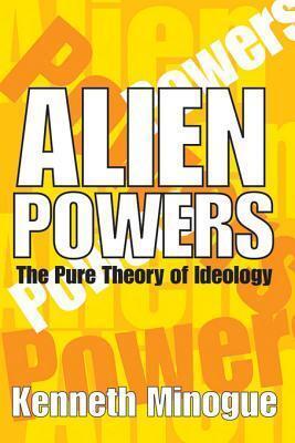 Alien Powers: The Pure Theory of Ideology