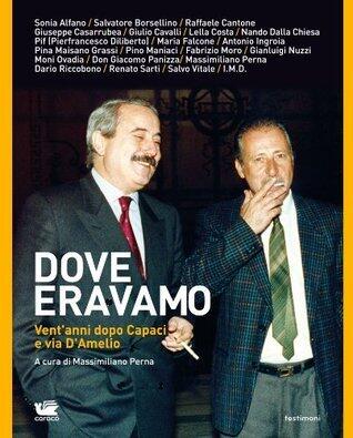 Dove eravamo. Vent'anni dopo Capaci e Via D'Amelio
