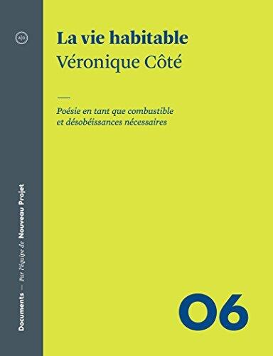 La vie habitable: Poésie en tant que combustible et désobéissances nécessaires