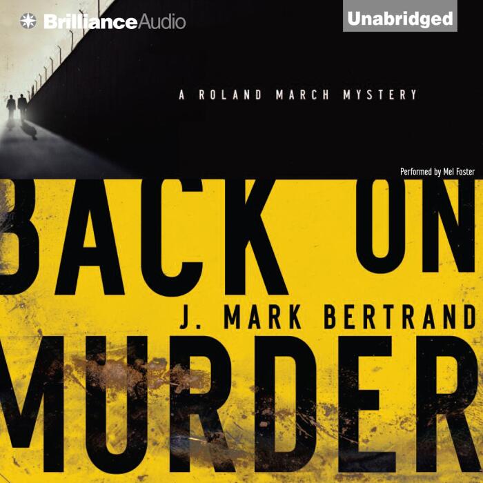 Back on Murder: A Roland March Mystery, Book 1