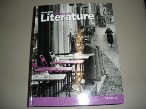 Pearson Common Core Literature Grade 10 Student Edition