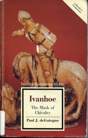 Ivanhoe: The Mask of Chivalry