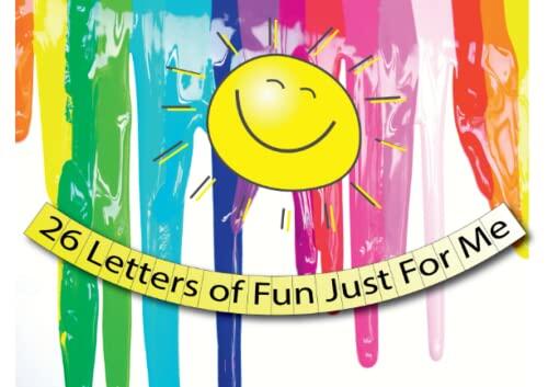26 Letter of Fun Just For Me!