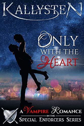 Only With The Heart: A Vampire Romance