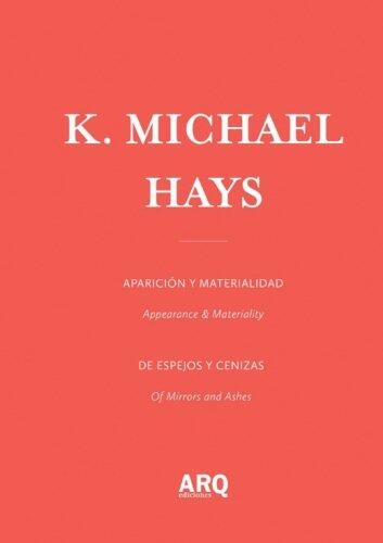 Appearance & Materiality: K. Michael Hays