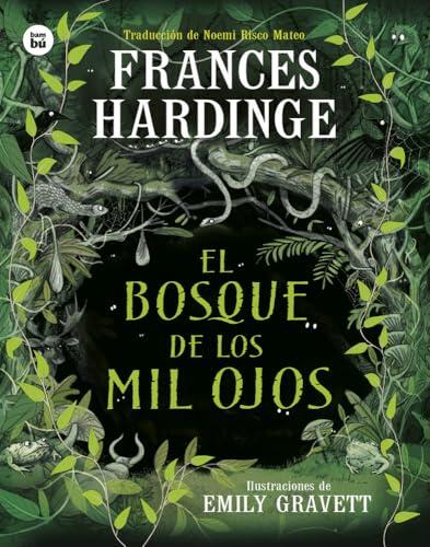 El Bosque de los mil ojos / The Forest of a Thousand Eyes (Biblioteca Frances Hardinge)