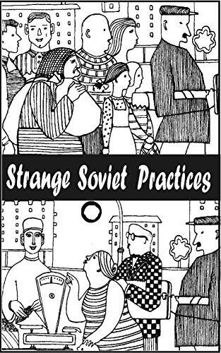 Strange Soviet Practices: Documentary Stories