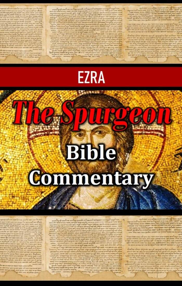 The Spurgeon Bible Commentary: Ezra