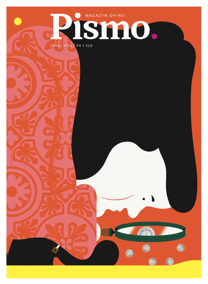 Pismo. Magazyn Opinii nr 7/2022