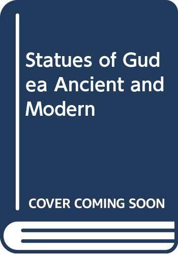 Statues of Gudea, ancient and modern
