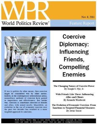 Coercive Diplomacy: Influencing Friends, Compelling Enemies