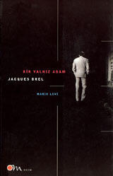 Bir Yalnız Adam Jacques Brel