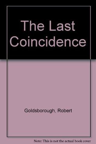The Last Coincidence - a Nero Wolfe Mystery